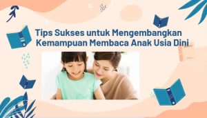 Tips Ahli Untuk Mengembangkan Literasi Anak Anak Membangun Fondasi Pembelajar Seumur Hidup