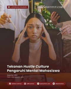 Apa Dampak Hustle Culture Pada Kesehatan Mental Gen Z