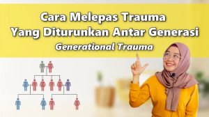 Memutus Rantai Luka Masa Lalu Panduan Memahami Dan Mengatasi Trauma Antargenerasi